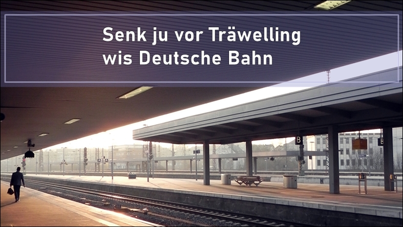 Verlassener Bahnsteig im Morgenlicht, eine Person unten links, oben Text "Senk ju vor Trävelling wis Deutsche Bahn"